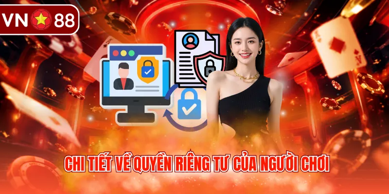 Chi tiết về quyền riêng tư của người chơi