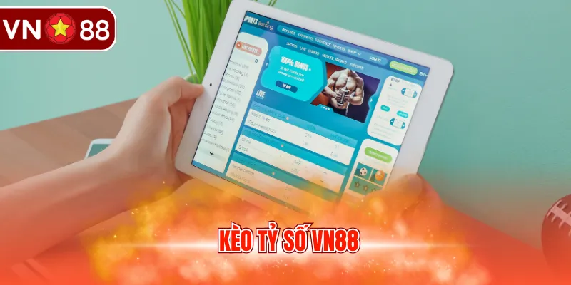 Kèo tỷ số VN88