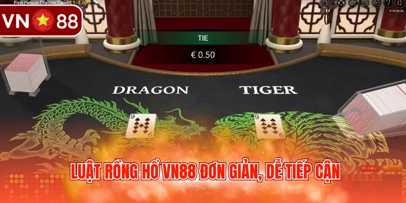Luật rồng hổ VN88 đơn giản, dễ tiếp cận