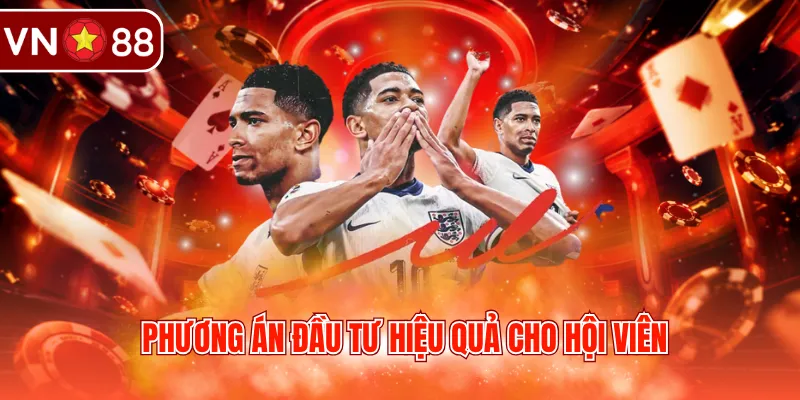 Phương án đầu tư hiệu quả cho hội viên