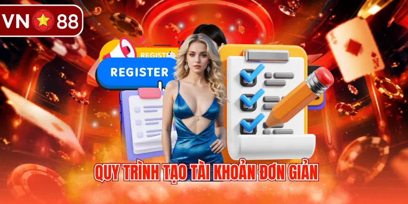 Quy trình tạo tài khoản đơn giản