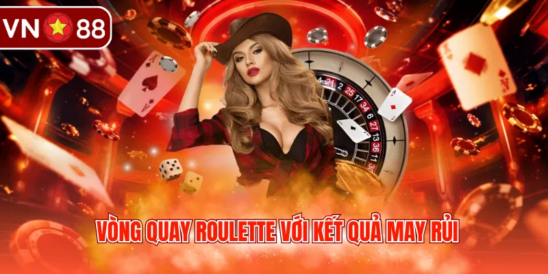 Vòng quay roulette với kết quả may rủi