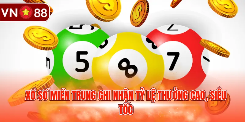 Xổ số miền Trung ghi nhận tỷ lệ thưởng cao, siêu tốc